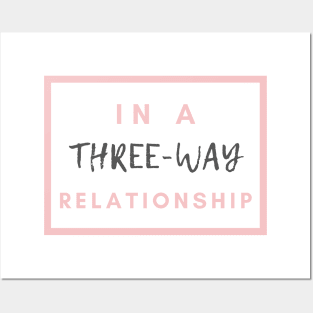 In A Three-Way Relationship | Throuple | Polyamory Posters and Art